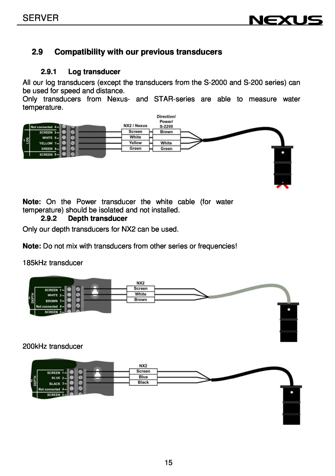 Nexus 21 NX2 operation manual Compatibility with our previous transducers, Server, Log transducer, Depth transducer 