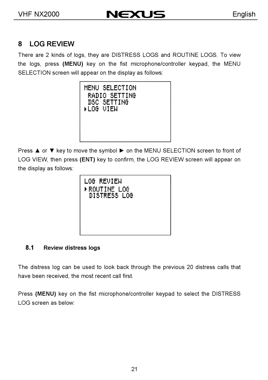 Nexus 21 NX2000 operation manual LOG Review, Review distress logs 