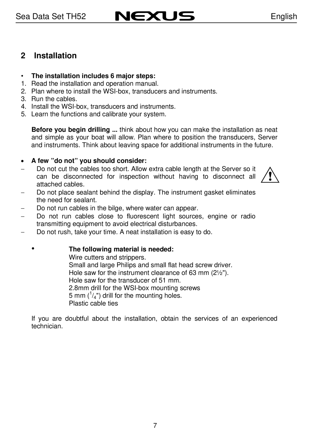 Nexus 21 TH52 operation manual Installation includes 6 major steps, Few do not you should consider 