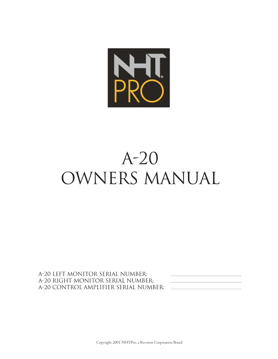 NHT A-20 owner manual Copyright 2001 NHTPro, a Recoton Corporation Brand 