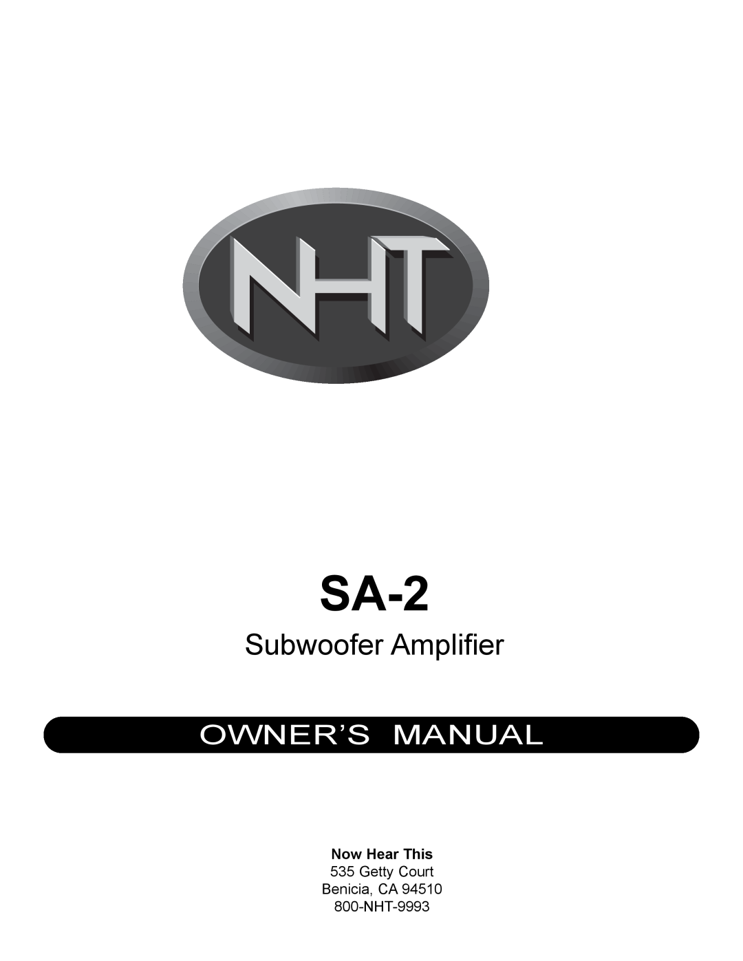 NHT SA-2 owner manual Subwoofer Amplifier, Now Hear This 
