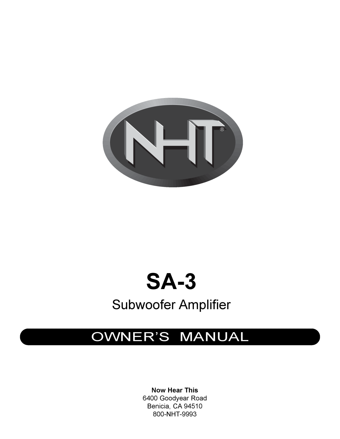 NHT SA-3 owner manual Subwoofer Amplifier, Owner’S Manual, Now Hear This 