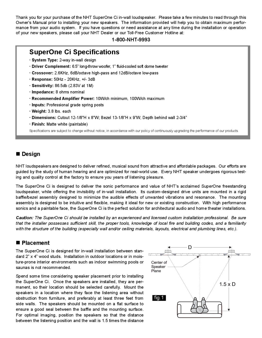 NHT SuperOne Ci owner manual „ Design, „ Placement 