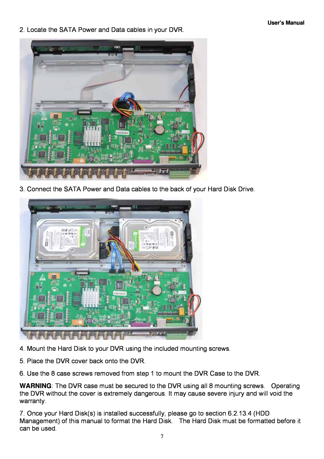Night Owl Optics Zeus-DVR10, Zeus-DVR5, Digital Video Recorder manual Locate the SATA Power and Data cables in your DVR 