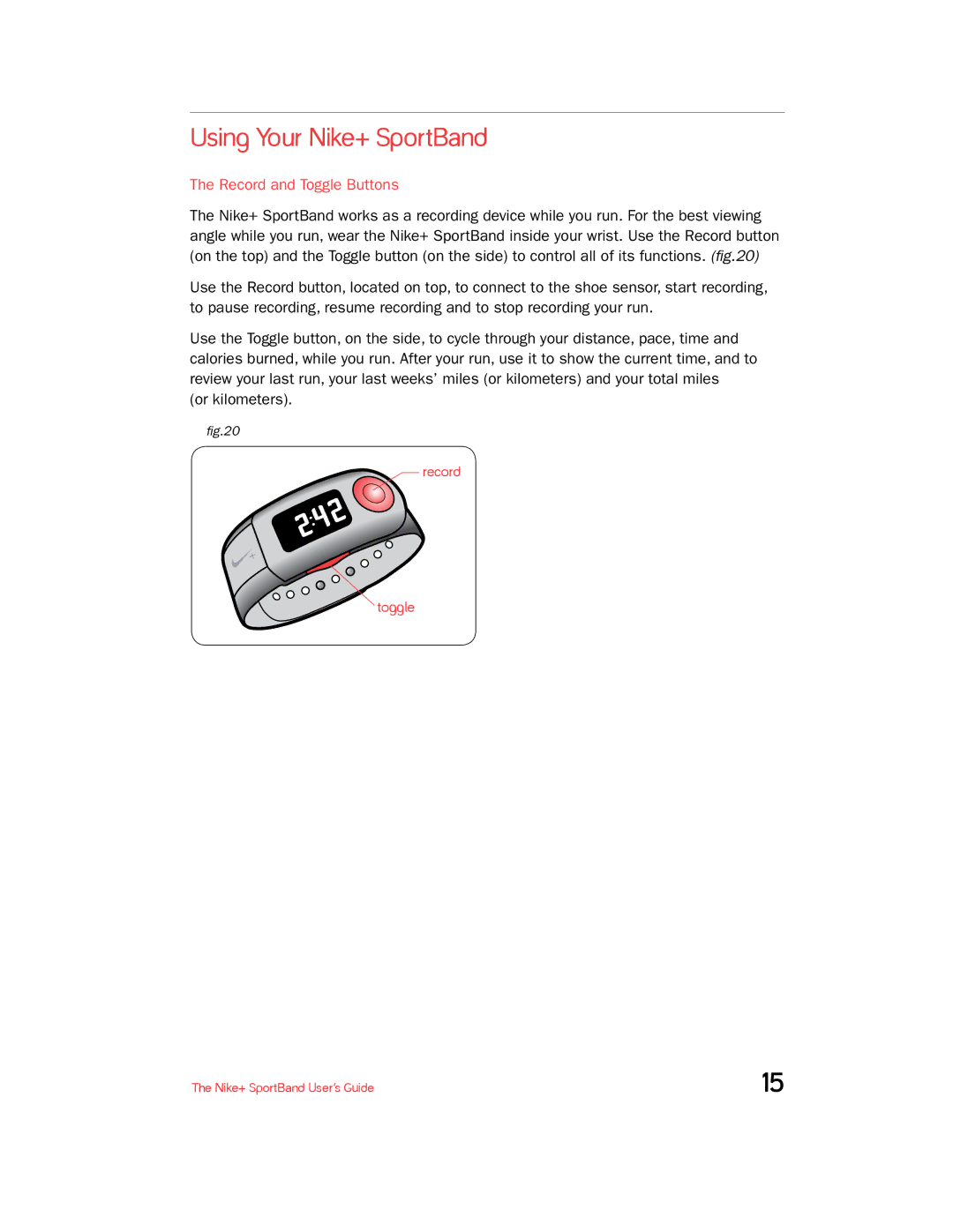 Nike + SPORTBAND manual Using Your Nike+ SportBand, Record and Toggle Buttons 