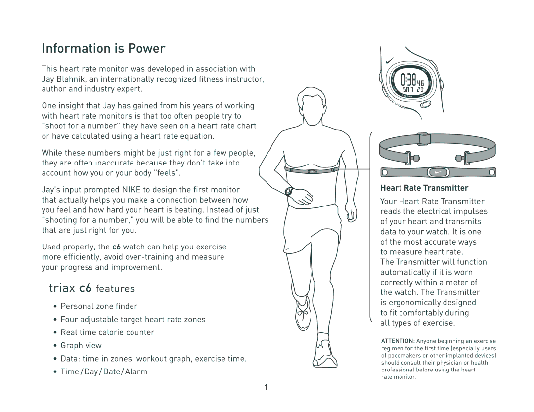 Nike C6 manual Information is Power, Triax c6 features 