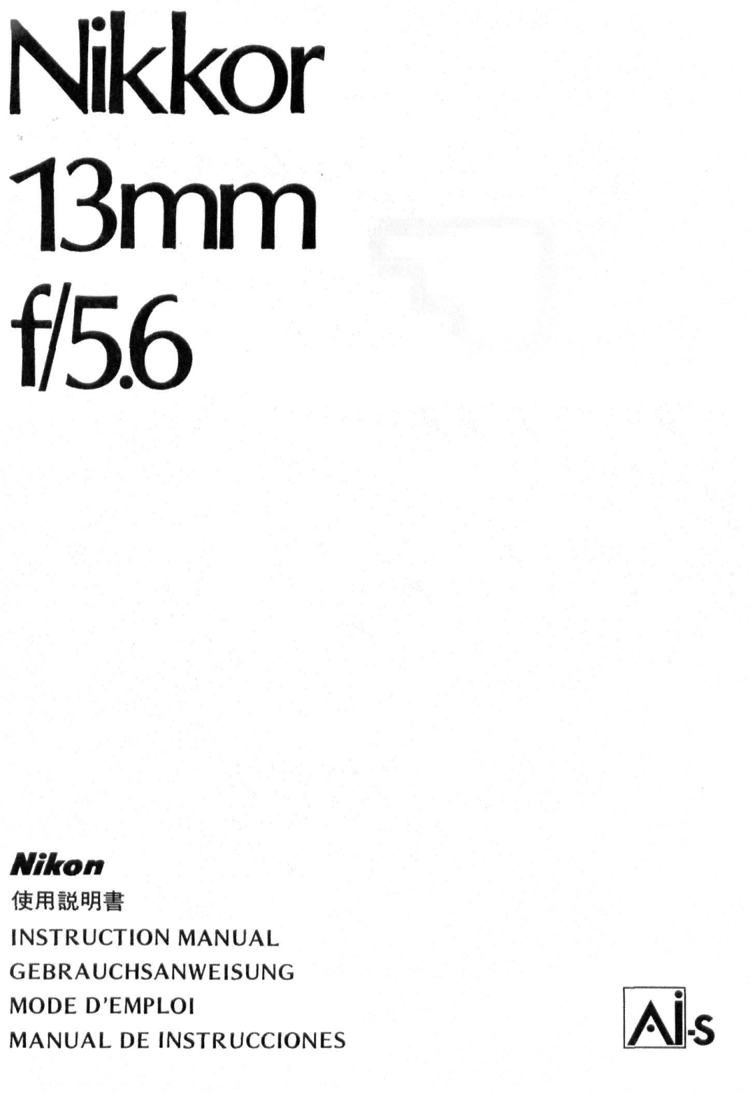 Nikon manual Nikkor 13mm 1/5.6, Gebrauchsanweisung Mode Demploi Manual DE Instrucciones 