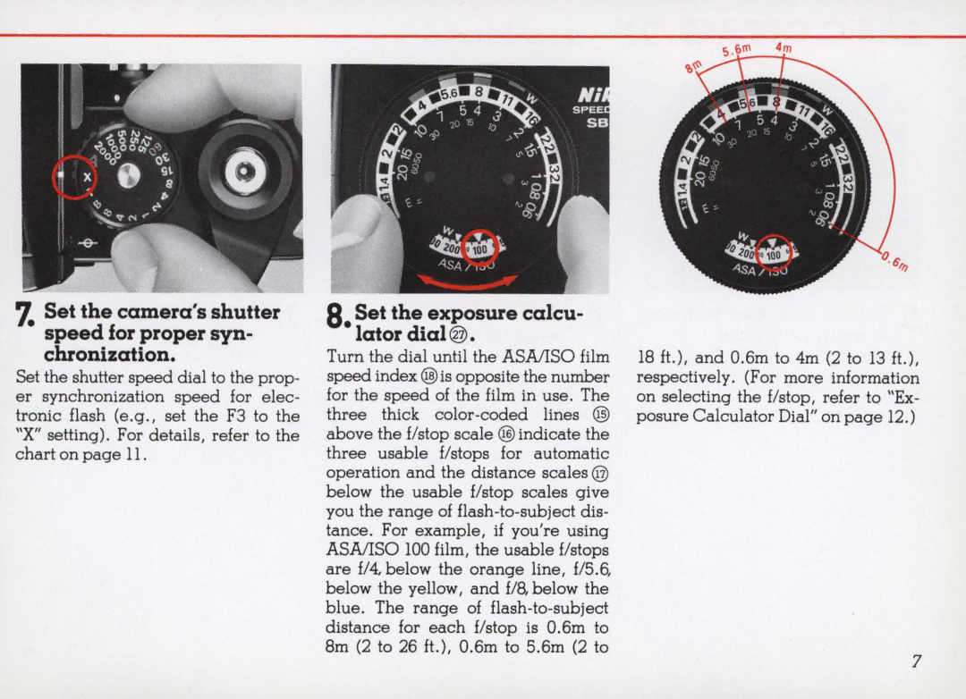 Nikon 14 manual Set the cameras shutter speed for proper syn- chronization, Set the exposure calcu- -lator dial @ 