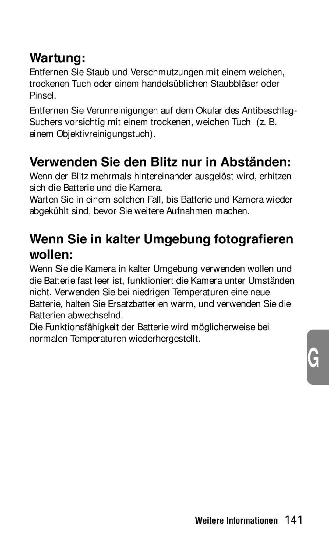 Nikon 140ED Wartung, Verwenden Sie den Blitz nur in Abständen, Wenn Sie in kalter Umgebung fotografieren wollen 