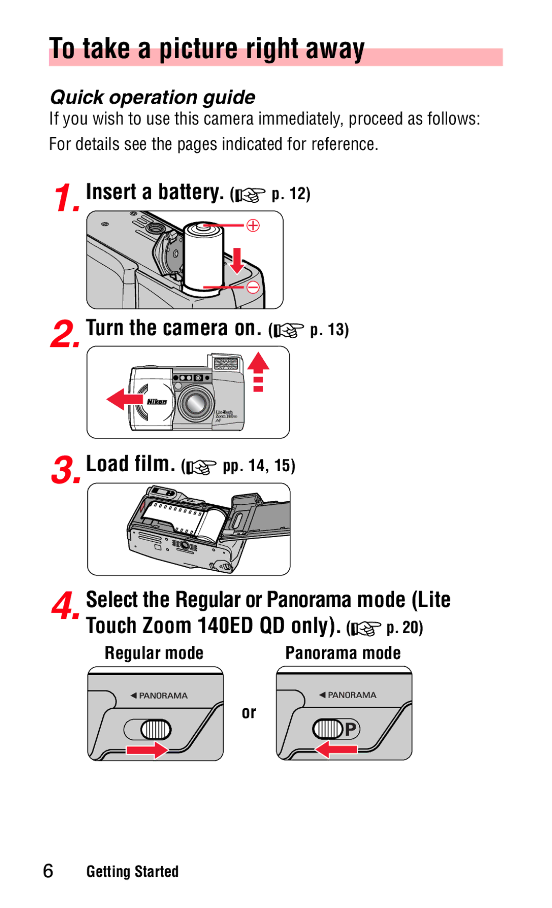 Nikon 140ED To take a picture right away, Insert a battery Turn the camera on Load film, Quick operation guide 