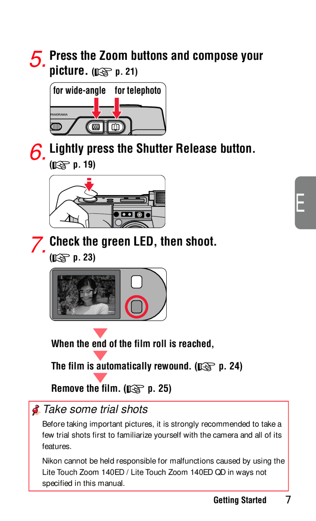 Nikon 140ED Press the Zoom buttons and compose your Picture. p, Take some trial shots, For wide-angle for telephoto 