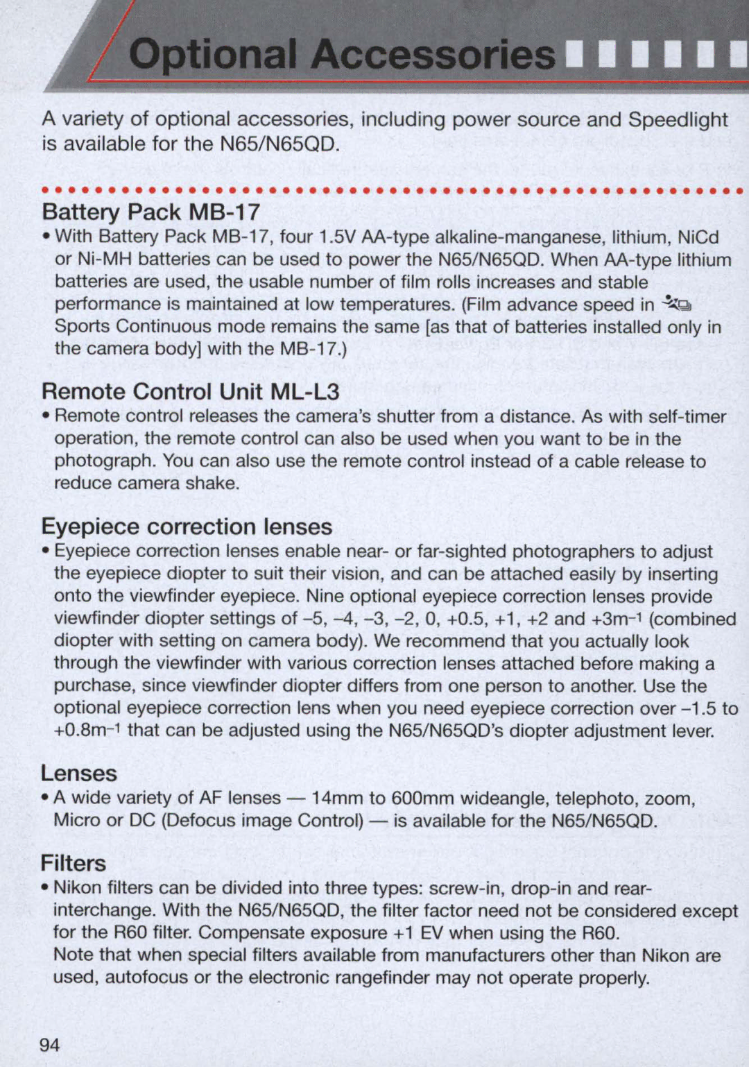 Nikon 1713, 1714 Battery Pack MB-17, Remote Control Unit ML-L3, Eyepiece correction lenses, Lenses, Filters 