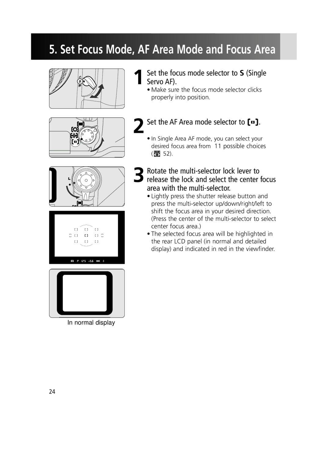 Nikon 1799 Set the focus mode selector to S Single Servo AF, Set the AF Area mode selector to g, Normal display 