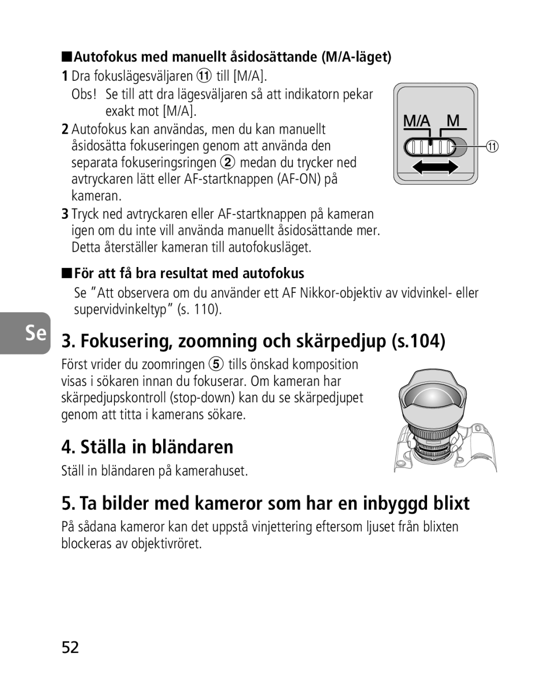 Nikon 2163 Se 3. Fokusering, zoomning och skärpedjup s.104, Ställa in bländaren, För att få bra resultat med autofokus 