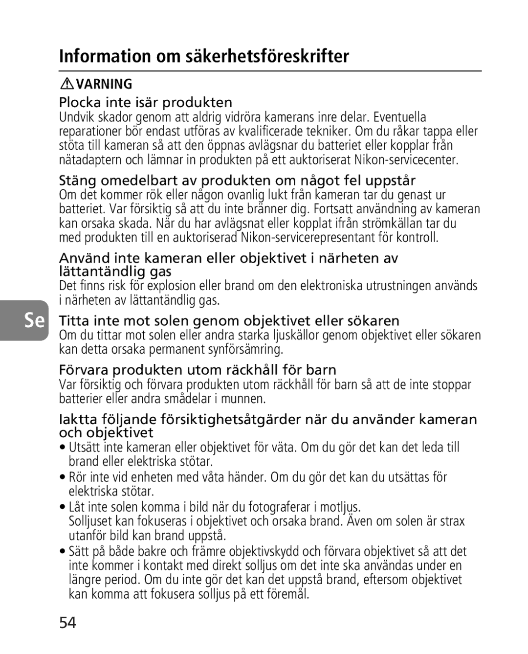 Nikon 2164 instruction manual Information om säkerhetsföreskrifter, Plocka inte isär produkten 