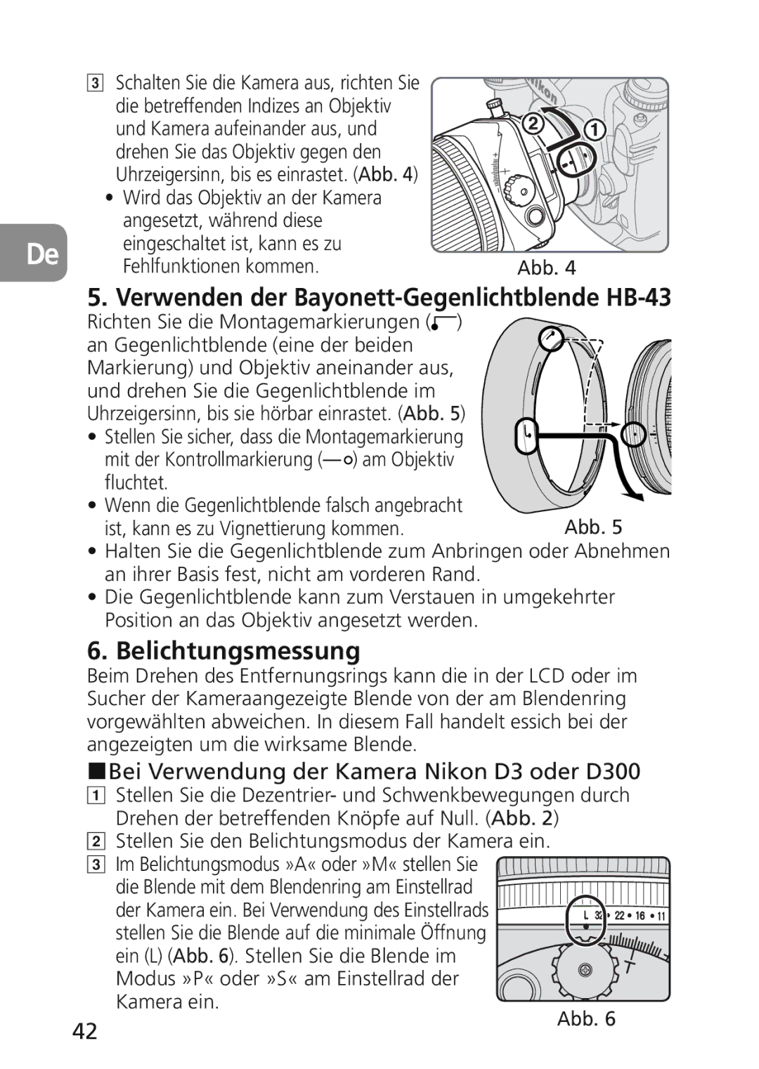 Nikon 2174 Verwenden der Bayonett-Gegenlichtblende HB-43, Belichtungsmessung, Bei Verwendung der Kamera Nikon D3 oder D300 