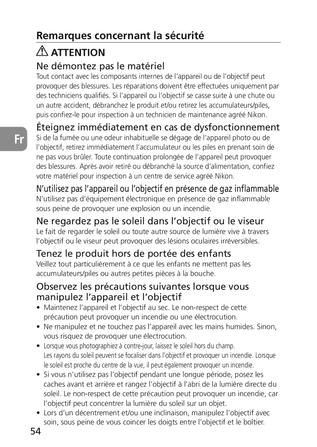 Nikon 2174 user manual Remarques concernant la sécurité, Ne démontez pas le matériel 