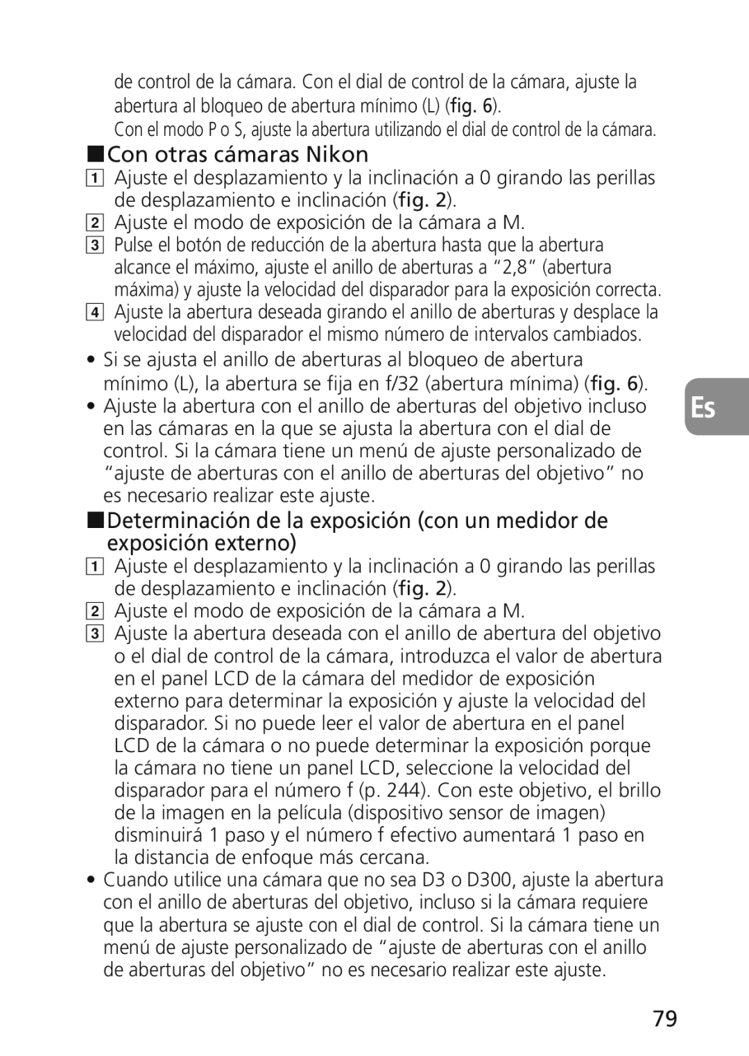 Nikon 2174 user manual Con otras cámaras Nikon, La distancia de enfoque más cercana 