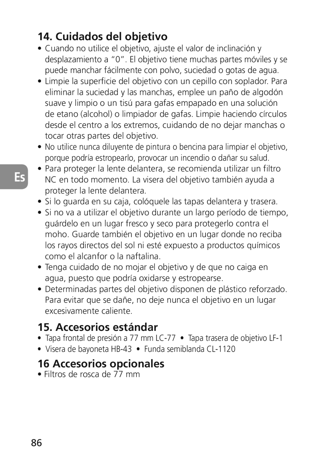 Nikon 2174 user manual Cuidados del objetivo, Accesorios estándar, Accesorios opcionales, Filtros de rosca de 77 mm 