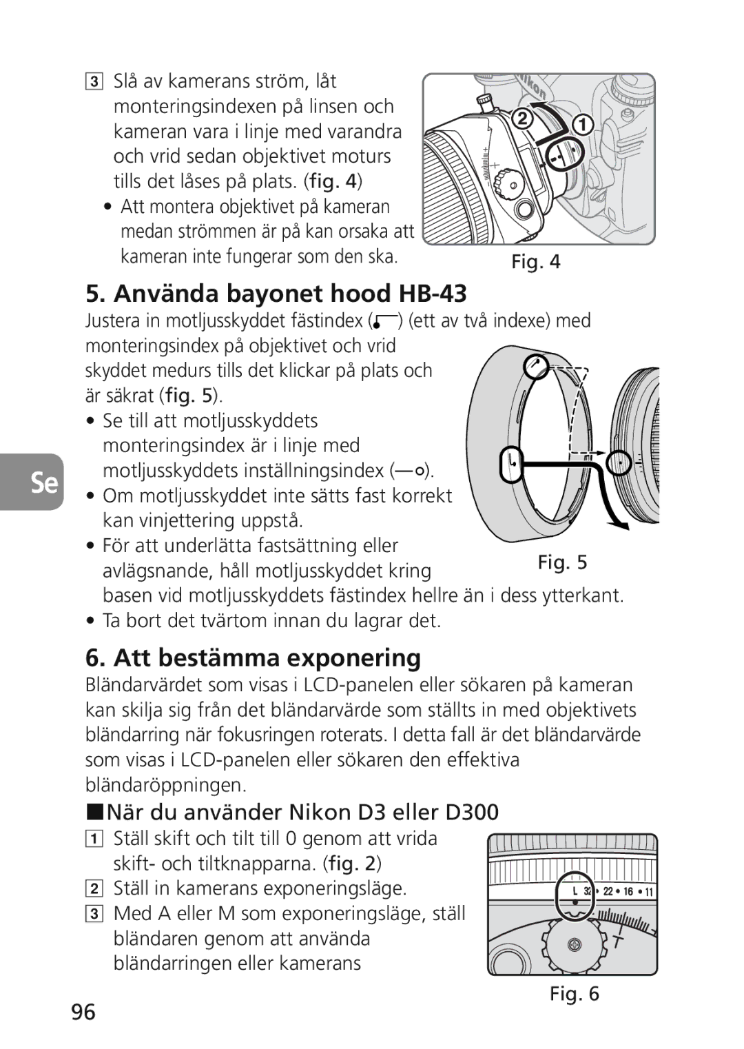 Nikon 2174 user manual Använda bayonet hood HB-43, Att bestämma exponering, När du använder Nikon D3 eller D300 