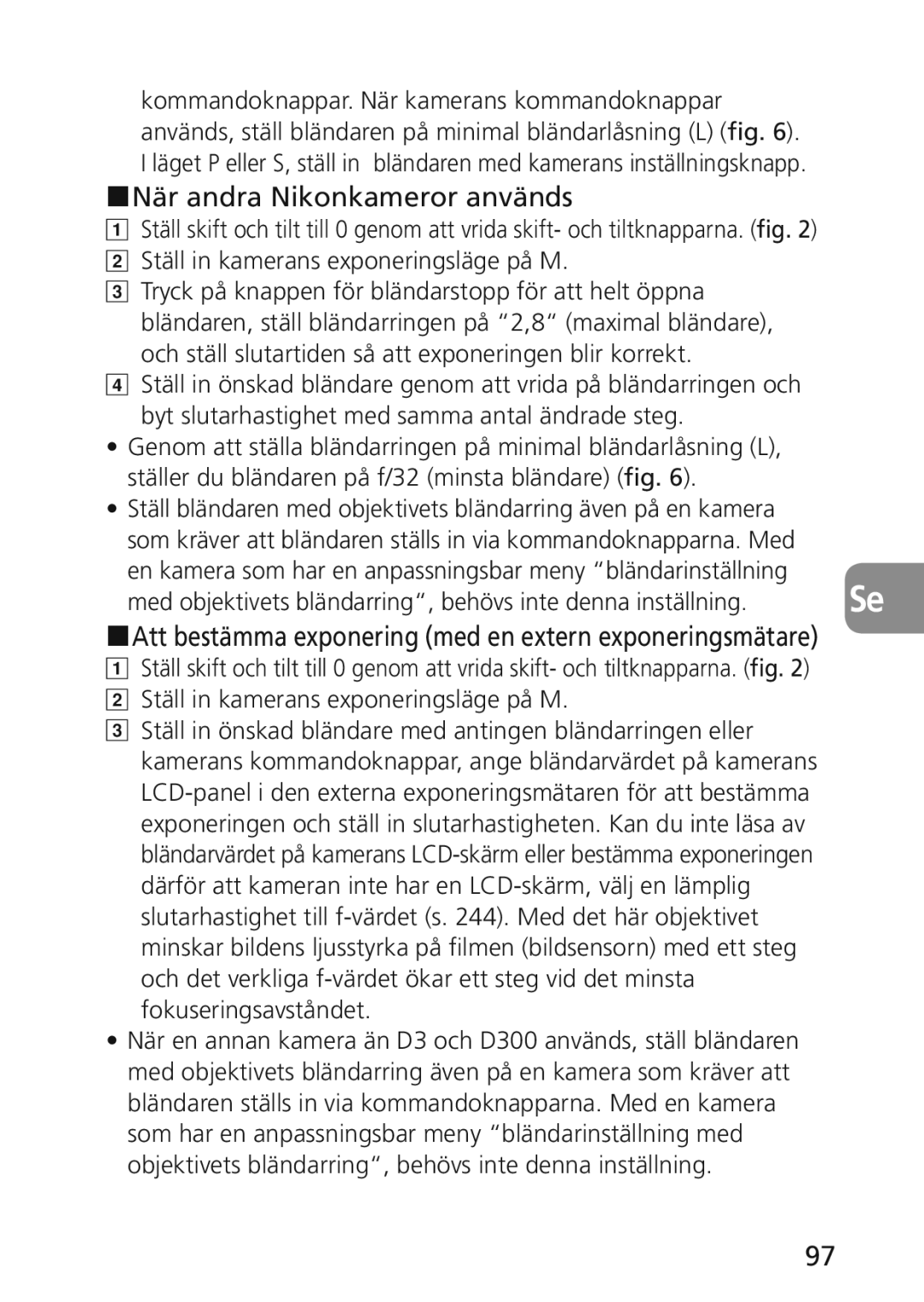 Nikon 2174 user manual När andra Nikonkameror används, Att bestämma exponering med en extern exponeringsmätare 