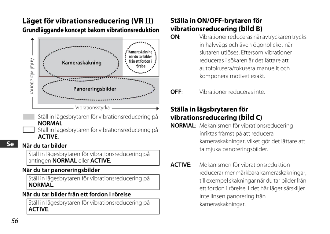 Nikon 2178 user manual Läget för vibrationsreducering VR, Ställ in lägesbrytaren för vibrationsreducering på 