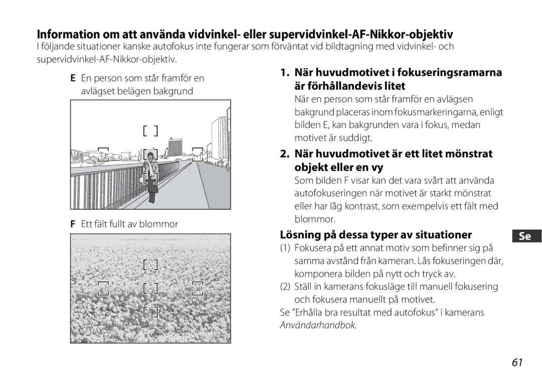 Nikon 2178 user manual När huvudmotivet är ett litet mönstrat objekt eller en vy, Lösning på dessa typer av situationer 