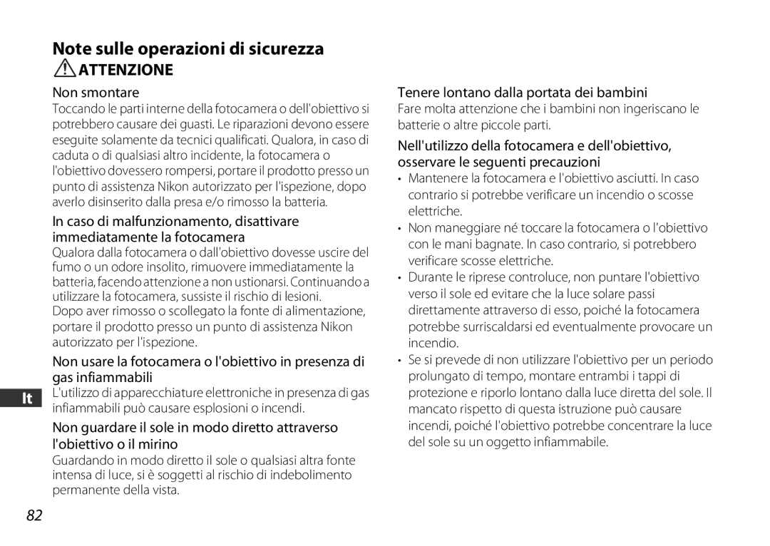 Nikon 2178 user manual Non smontare, Caso di malfunzionamento, disattivare, Immediatamente la fotocamera, Gas infiammabili 