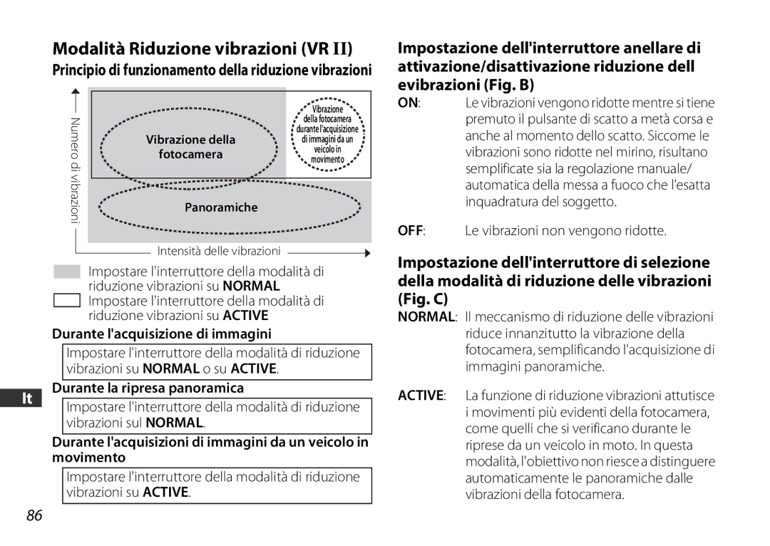 Nikon 2178 user manual Modalità Riduzione vibrazioni VR, Impostare linterruttore della modalità di, Vibrazioni sul Normal 