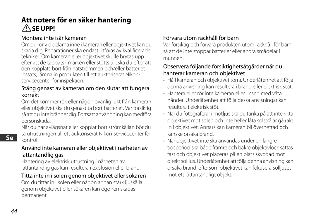 Nikon 2179 user manual Att notera för en säker hantering, Montera inte isär kameran, Förvara utom räckhåll för barn 