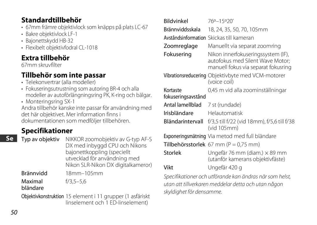 Nikon 2179 user manual Standardtillbehör, Extra tillbehör, Tillbehör som inte passar, Specifikationer 