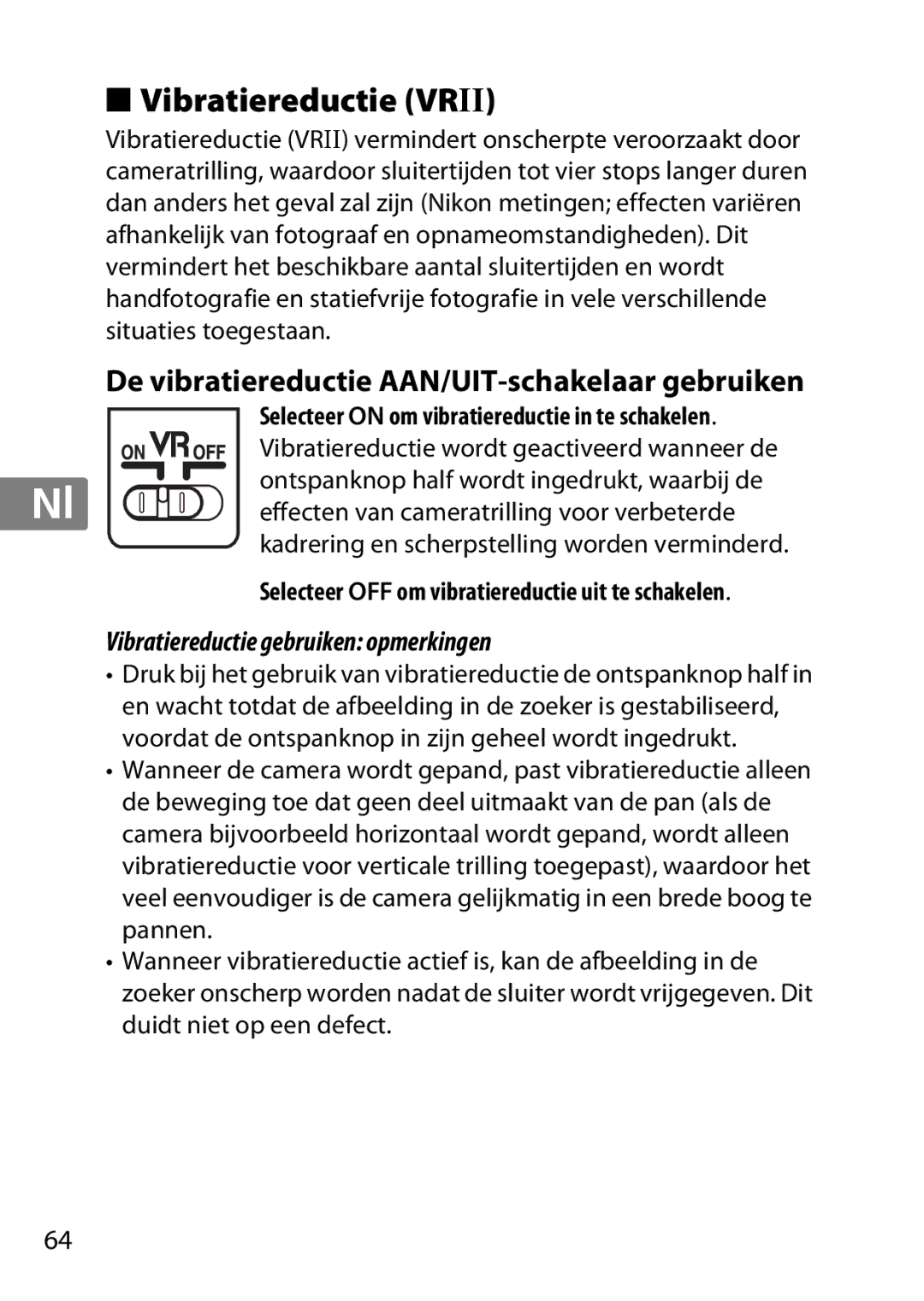 Nikon 2179B, 55-300, 2197B user manual Vibratiereductie Vrii, De vibratiereductie AAN/UIT-schakelaar gebruiken 