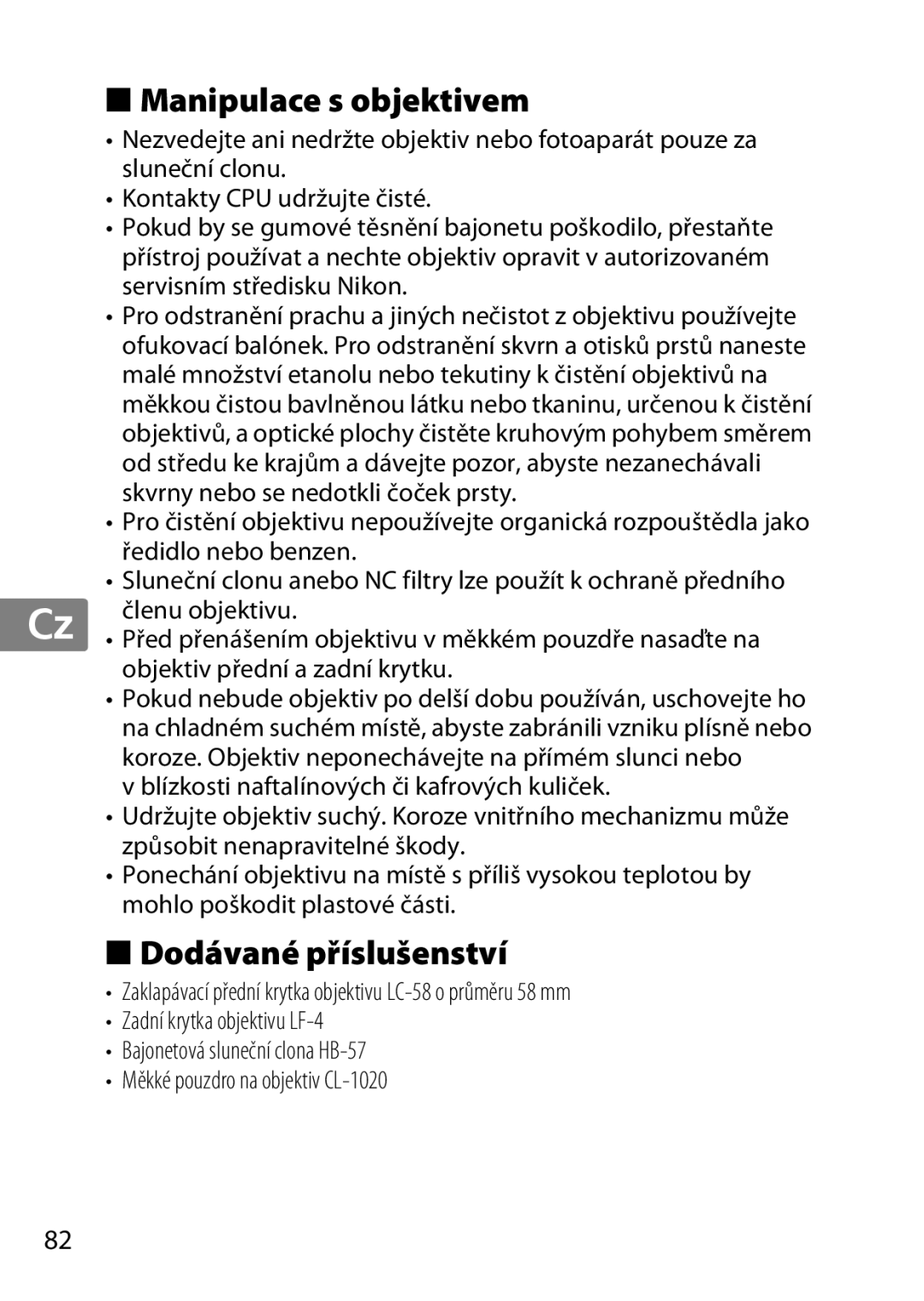 Nikon 2179B, 55-300, 2197B user manual Manipulace s objektivem, Dodávané příslušenství 