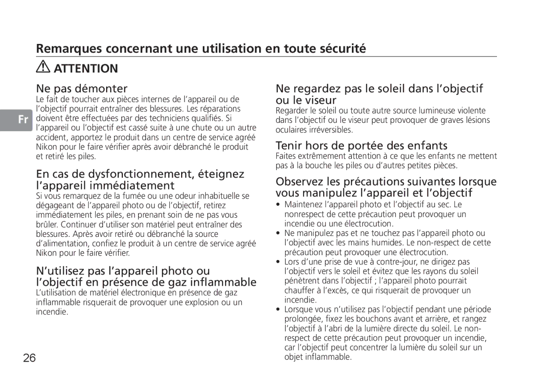 Nikon AF-S, 2180, 1902 Remarques concernant une utilisation en toute sécurité, Observez les précautions suivantes lorsque 