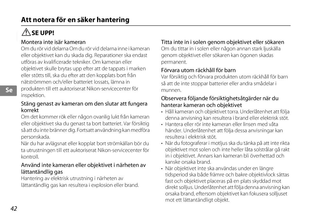 Nikon 2181 user manual Att notera för en säker hantering, Montera inte isär kameran, Förvara utom räckhåll för barn 