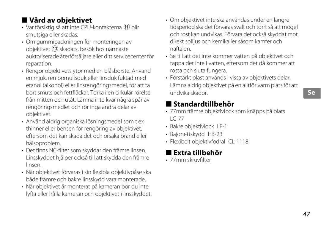 Nikon 2181 user manual Vård av objektivet, Standardtillbehör, Extra tillbehör, 77mm skruvfilter 