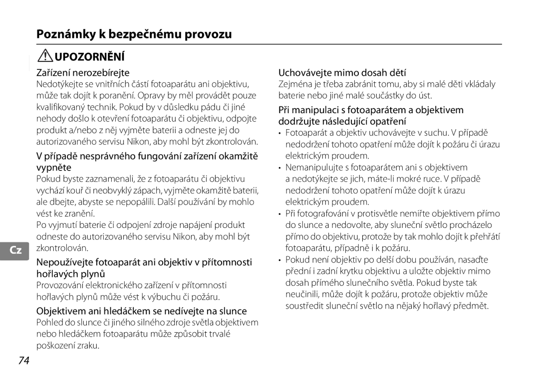 Nikon 2181 Poznámky k bezpečnému provozu, Zařízení nerozebírejte, Případě nesprávného fungování zařízení okamžitě vypněte 