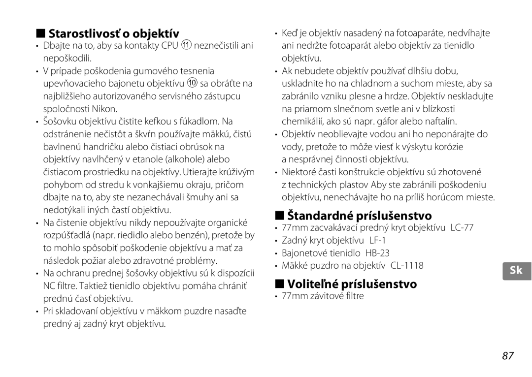 Nikon 2181 Starostlivosť o objektív, Štandardné príslušenstvo, Voliteľné príslušenstvo, Nesprávnej činnosti objektívu 