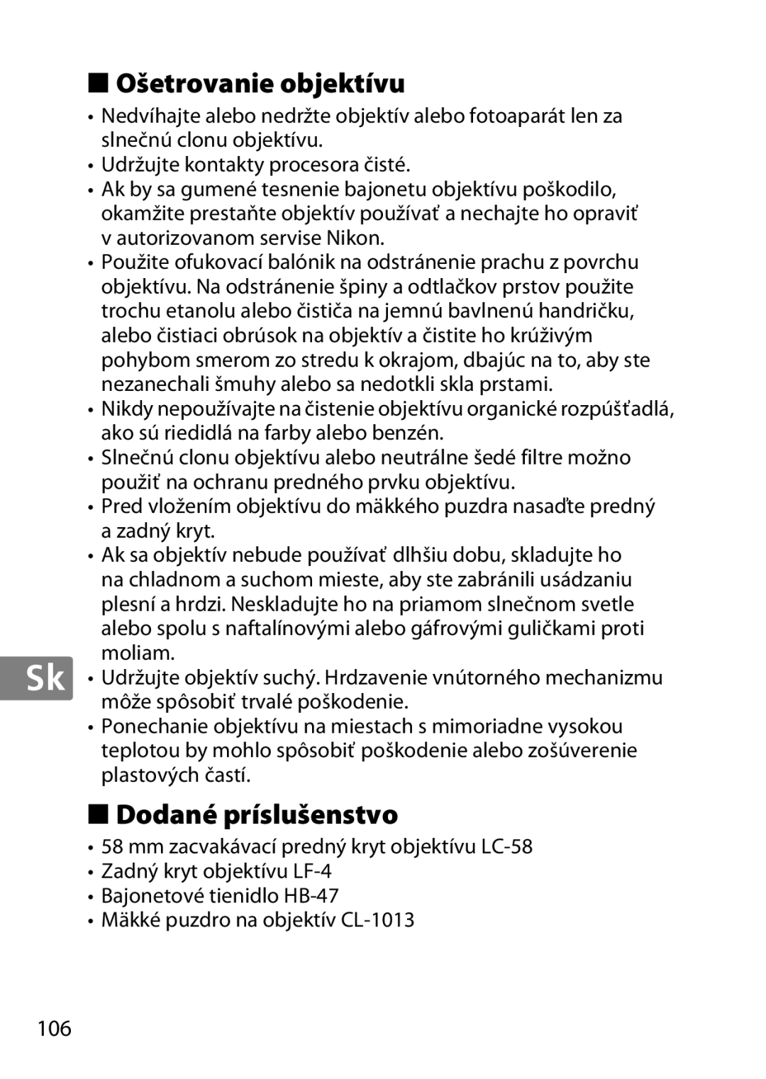 Nikon 2199B, 2183B, 50mmf18G, 50mmf/1.8G, 2214 user manual Ošetrovanie objektívu, Dodané príslušenstvo 