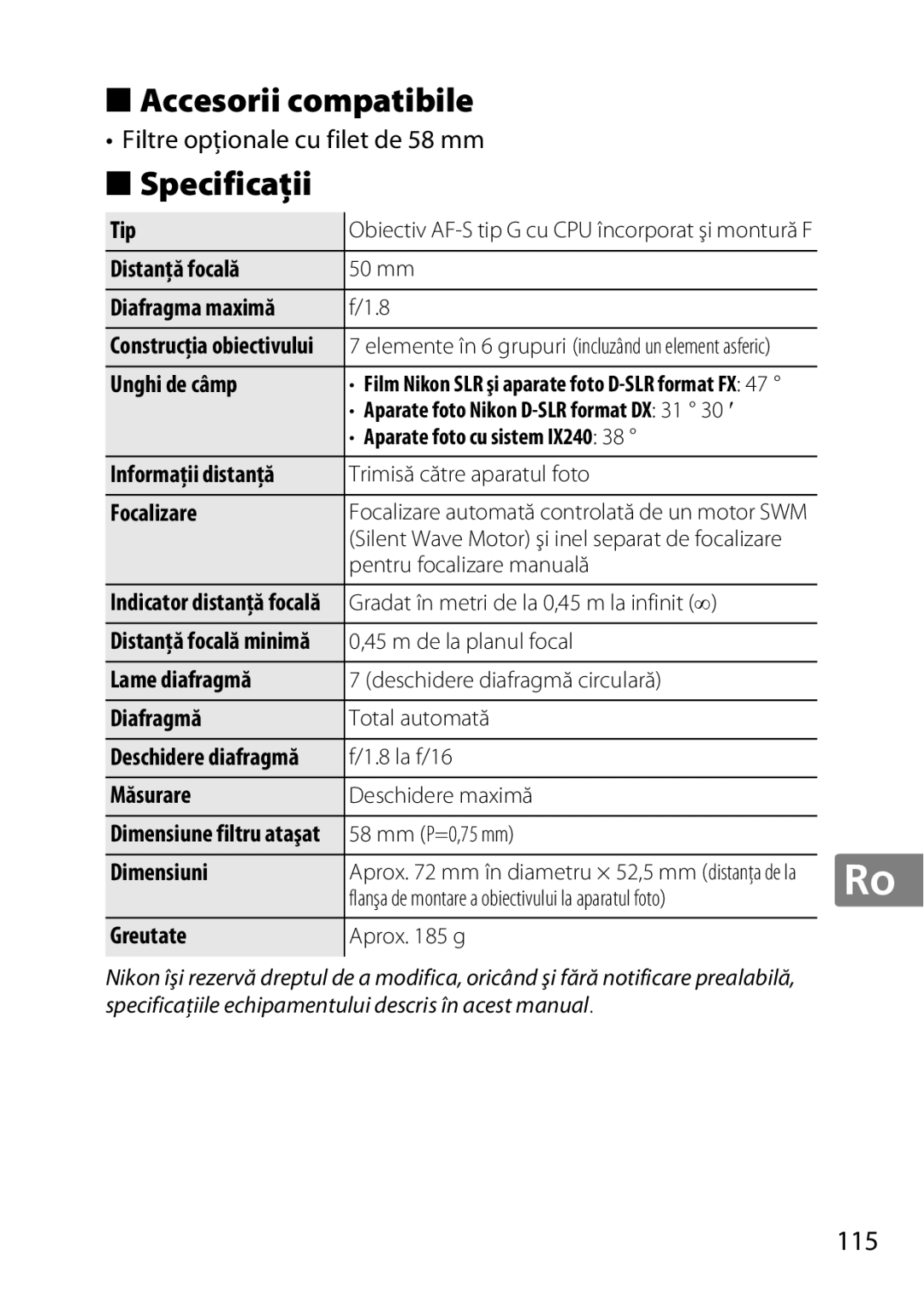 Nikon 2183B, 50mmf18G, 50mmf/1.8G, 2199B, 2214 user manual Accesorii compatibile, Specificaţii 