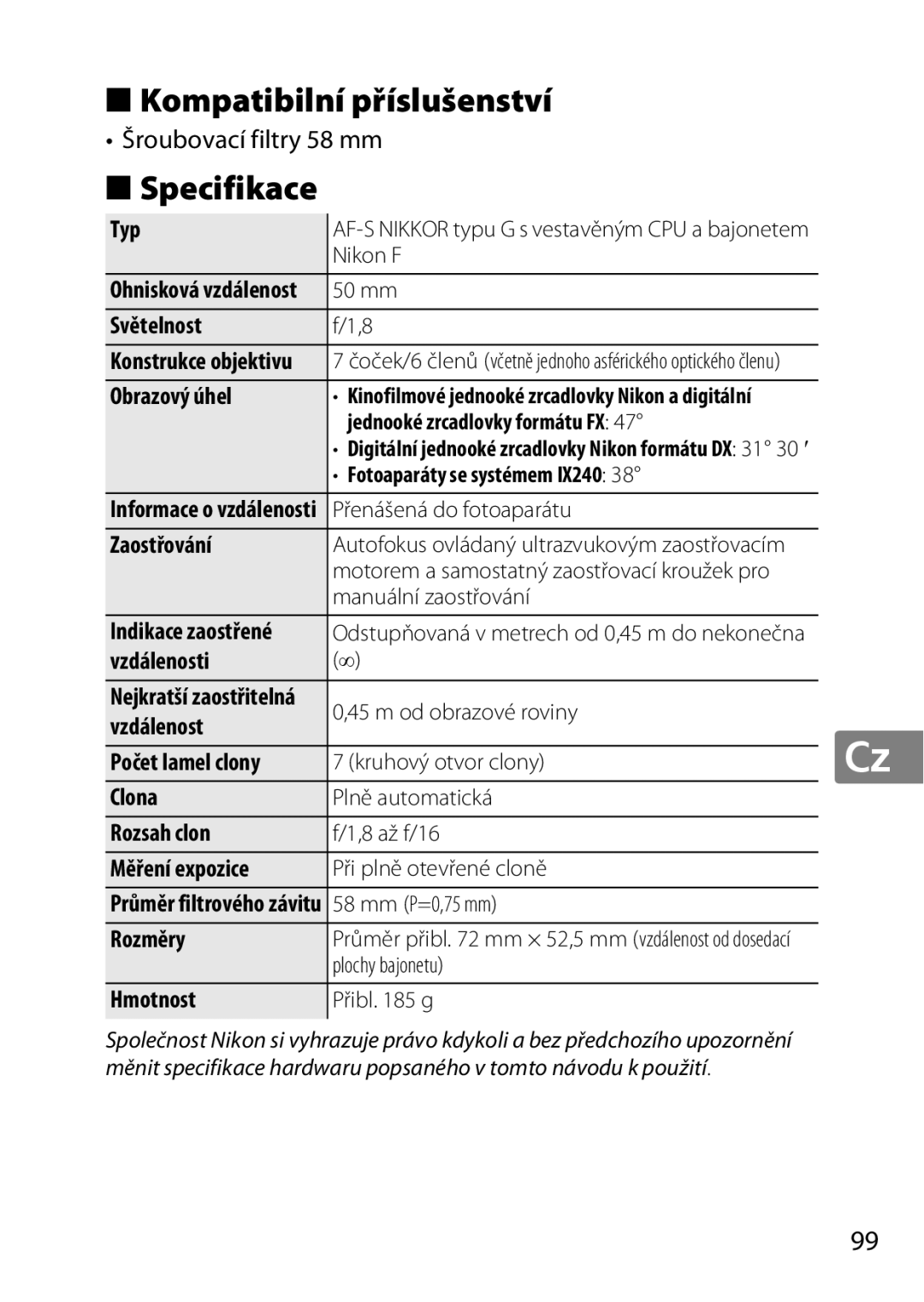 Nikon 50mmf/1.8G, 2183B, 50mmf18G, 2199B, 2214 user manual Kompatibilní příslušenství, Specifikace 