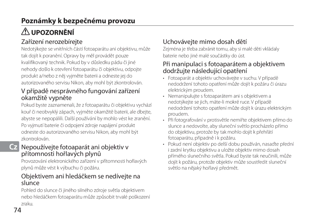 Nikon 2184 Poznámky k bezpečnému provozu, Zařízení nerozebírejte, Případě nesprávného fungování zařízení okamžitě vypněte 