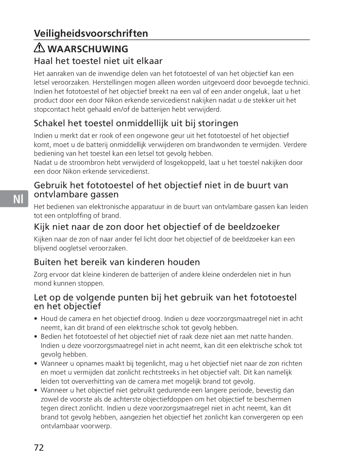 Nikon 2191 Veiligheidsvoorschriften, Haal het toestel niet uit elkaar, Schakel het toestel onmiddellijk uit bij storingen 