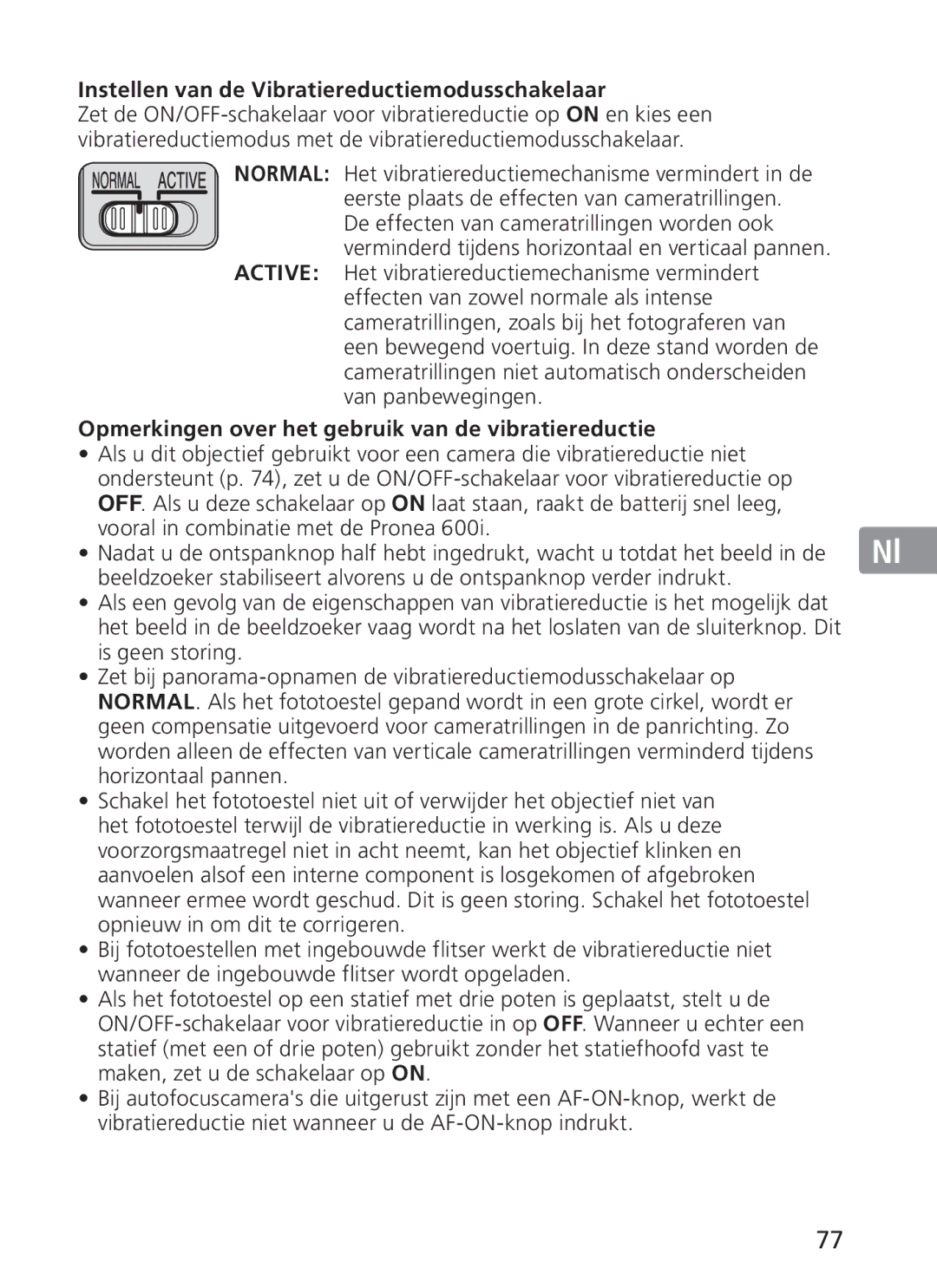 Nikon 2191 manual Instellen van de Vibratiereductiemodusschakelaar, Opmerkingen over het gebruik van de vibratiereductie 