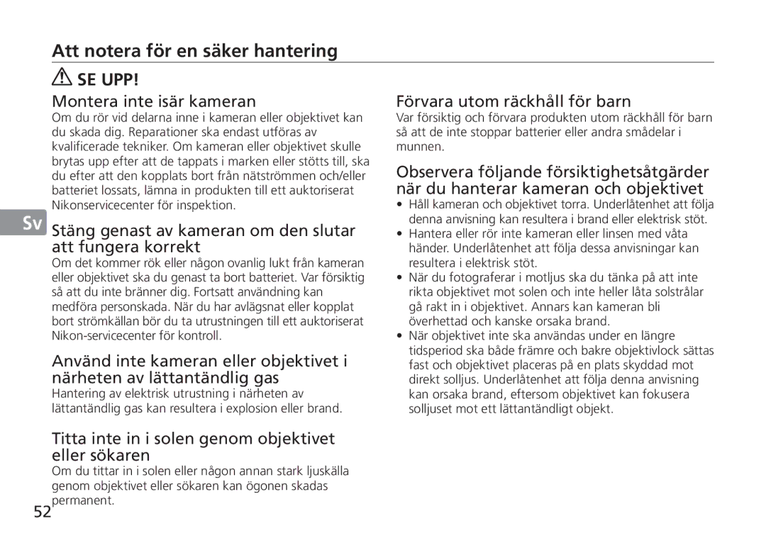 Nikon 2193 manual Att notera för en säker hantering, Montera inte isär kameran, Förvara utom räckhåll för barn 