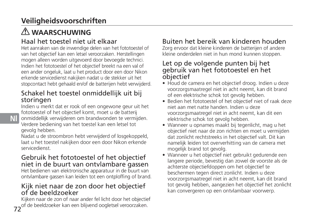 Nikon 2193 Veiligheidsvoorschriften, Haal het toestel niet uit elkaar, Schakel het toestel onmiddellijk uit bij storingen 