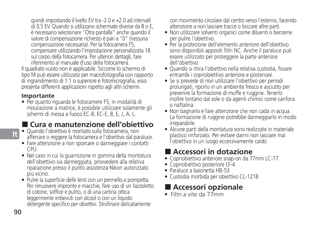 Nikon 2193 „ Cura e manutenzione dell’obiettivo, „ Accessori in dotazione, „ Accessori opzionale, Filtri a vite da 77mm 