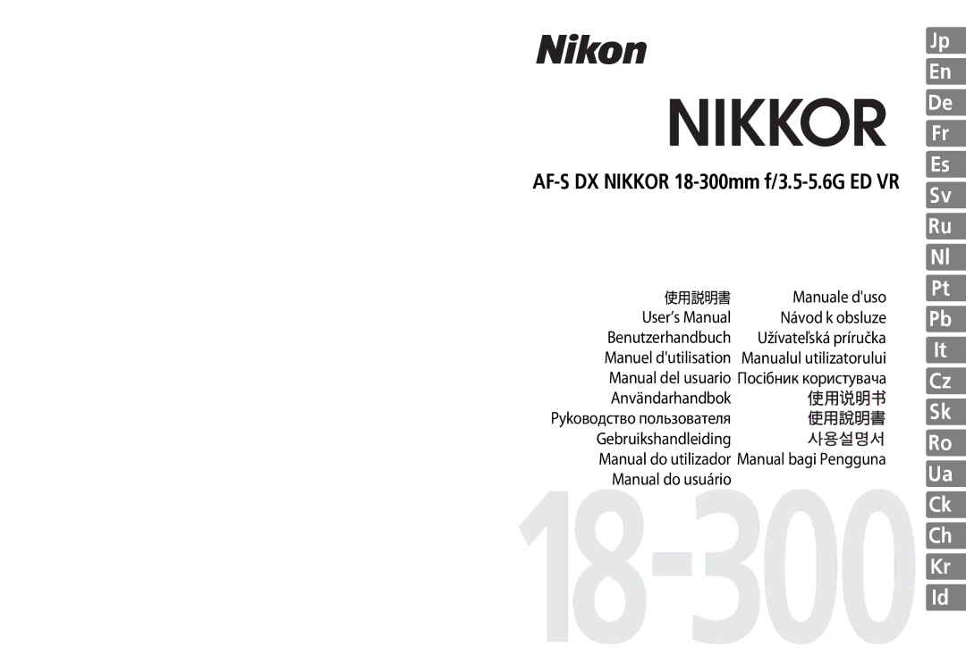 Nikon 2196 user manual AF-S DX Nikkor 18-300mm f/3.5-5.6G ED VR, Manuel dutilisation Manualul utilizatorului 