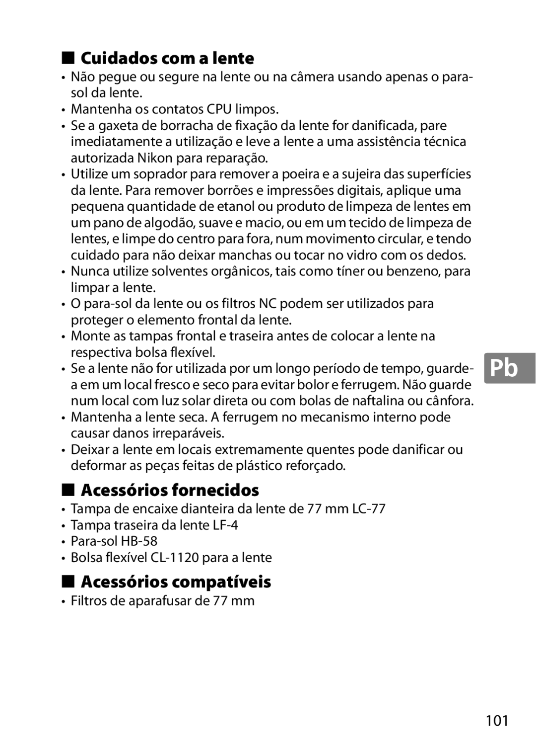 Nikon 2196 Cuidados com a lente, 101, Sol da lente Mantenha os contatos CPU limpos, Autorizada Nikon para reparação 