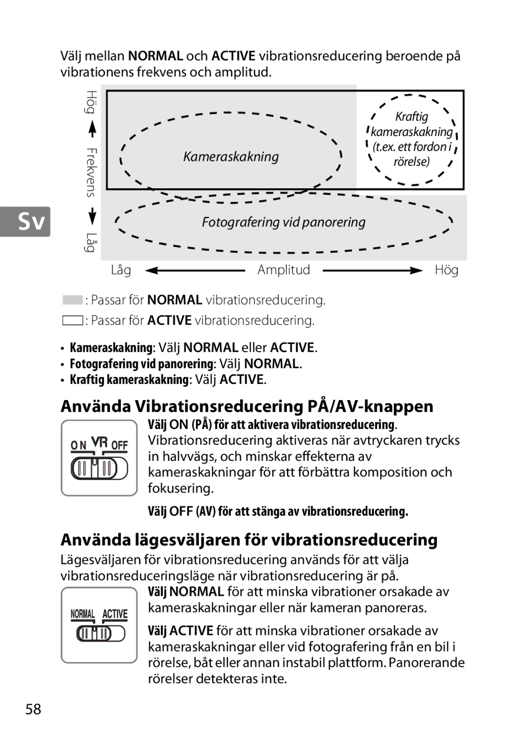 Nikon 2196 user manual Använda Vibrationsreducering PÅ/AV-knappen, Använda lägesväljaren för vibrationsreducering 